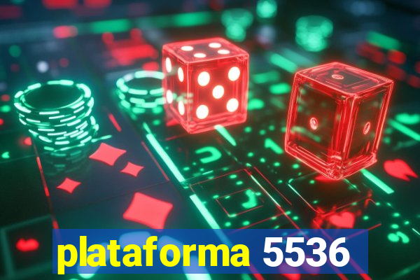 plataforma 5536